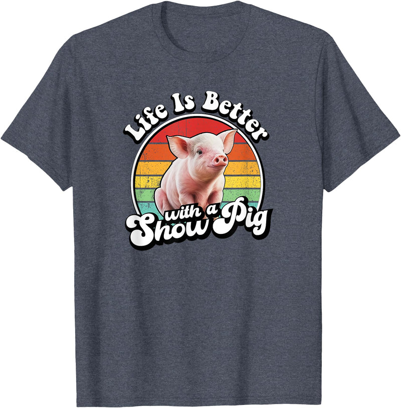 Funny Girls Piggy Mom Farm Gift T Shirts & Hoodies Mens Womens Retro Vintage Life Is Better Cute Show Pig Lover T-Shirt - Heather Blue