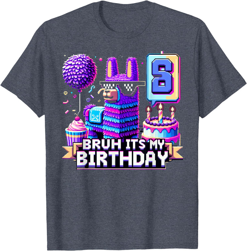 Llama Pinata Birthday Clothing Funny Family Party Llama Pinata Boy Girl Family Party Bday Bruh Its My Birthday T-Shirt - Heather Blue