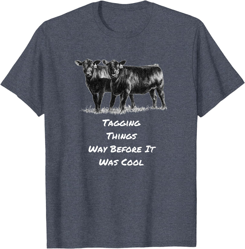 Cow Angus Tagging Things Way Before It Was Cool Black Angus T-Shirt - Heather Blue