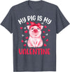 Cute Valentine Pig Apparel For Animals Lover My Pig Is My Valentine Apparel Animals Lover Gifts T-Shirt - Heather Blue