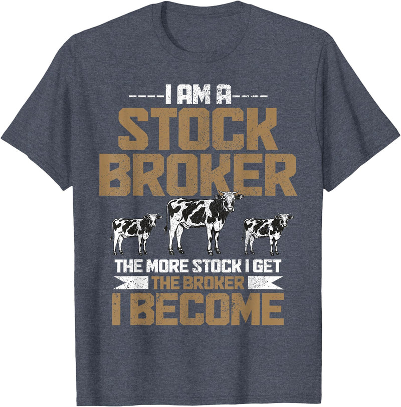 Funny Farmer Apparel Funny Farmer Rancher Stock Broker Cattle Farming Cow Farm T-Shirt - Heather Blue