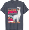 LLamas Alpaca Funny Animal Quotes Always Be Yourself Unless You Can Be A Llama Funny Gift T-Shirt - Heather Blue