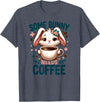 Some Bunny Needs Coffee Lover Cute Rabbit Easter T-Shirt in Heather Blue