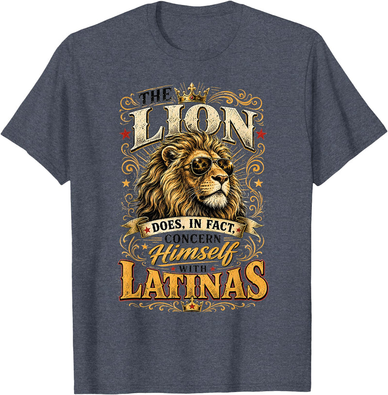 The Lion Concerns Himself Collection The Lion Does in Fact Concern Himself with Latinas Meme T-Shirt - Heather Blue