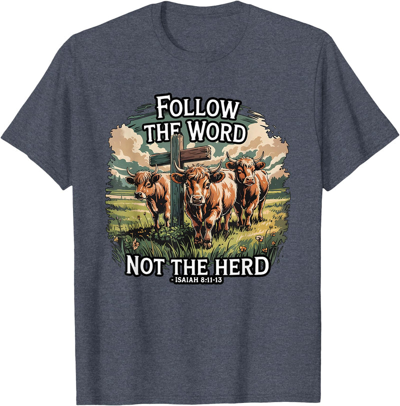Highland Cow Bible Verse Western Farm Faith Follow the Word Not the Herd Christian Highland Cow Farm T-Shirt - Heather Blue