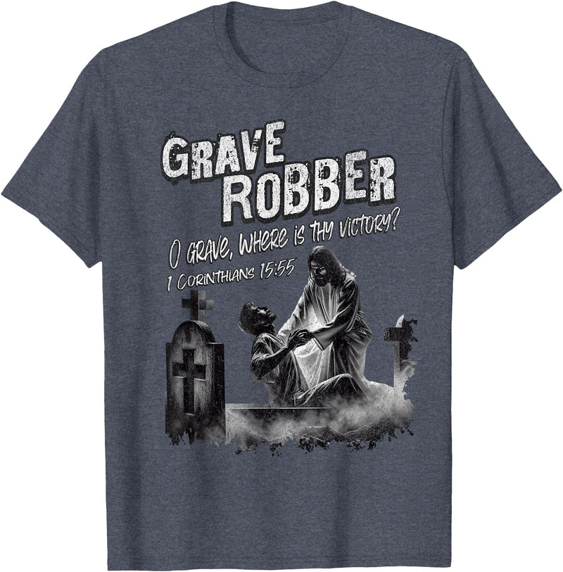 Bible Verse Shirts Grave Robber Oh Grave Where is Thy Victory? 1 Cor 15:55 T-Shirt - Heather Blue