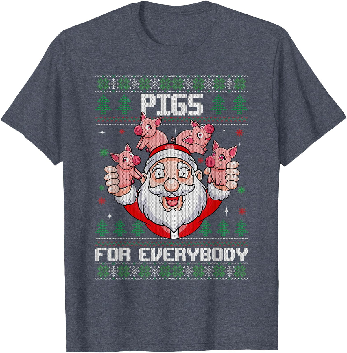 Christmas Santa with Pigs for Everybody Pigs for Everybody Men Women Santa Pig Ugly Christmas T-Shirt - Heather Blue