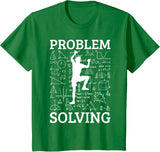 Climbing Problem Solving Rock Climber Bouldering Climb Wall T-Shirt - Kelly Green