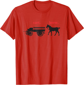 timamerine. Cart in front of the horse T-Shirt - Red