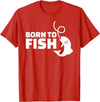 Fishing Born to fish T-Shirt - Red