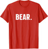indecent Words BEAR Simple Word BEAR T-Shirt - Red