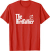 The Birdfather Bird Owner Dad Funny Gifts Funny Bird Owner Gift The Birdfather T-Shirt - Red