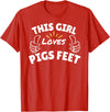 Pool This Girl Loves Various Food Apparel Fun Graphic-This Girl Loves Pigs Feet T-Shirt - Red