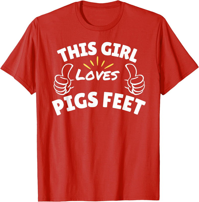 Pool This Girl Loves Various Food Apparel Fun Graphic-This Girl Loves Pigs Feet T-Shirt - Red