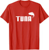 Funny Tuna Fish gifts Funny Tuna Tuna Gift T-Shirt - Red