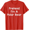 Lazy Polar Bear Costume Co. Pretend I'm A Polar Bear Costume Funny Bear Outfit Halloween T-Shirt - Red