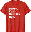 Funny Rabbit Gift for Men Women Boys or Girls T-Shirt in Red