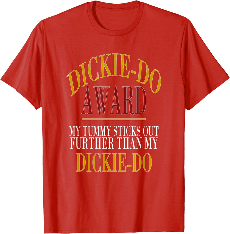 Dickie-Do Award My Tummy Sticks Out Further Than Quote T-Shirt - Red