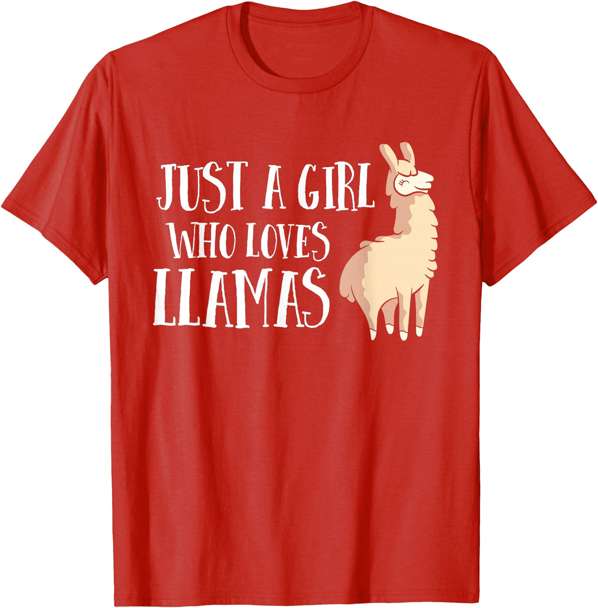 Funny Llama And Alpaca Gifts Funny Llama Girl Just A Girl Who Loves Llamas T-Shirt - Red