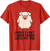 Pig Lover and Pig Farmer Gifts And Tees Pig Farmer Sorry I Can't I Have Plans With My Pig T-Shirt - Red