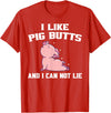 BBQ Idea Funny I Like Pig Butts And I Can Not Lie T-Shirt - Red
