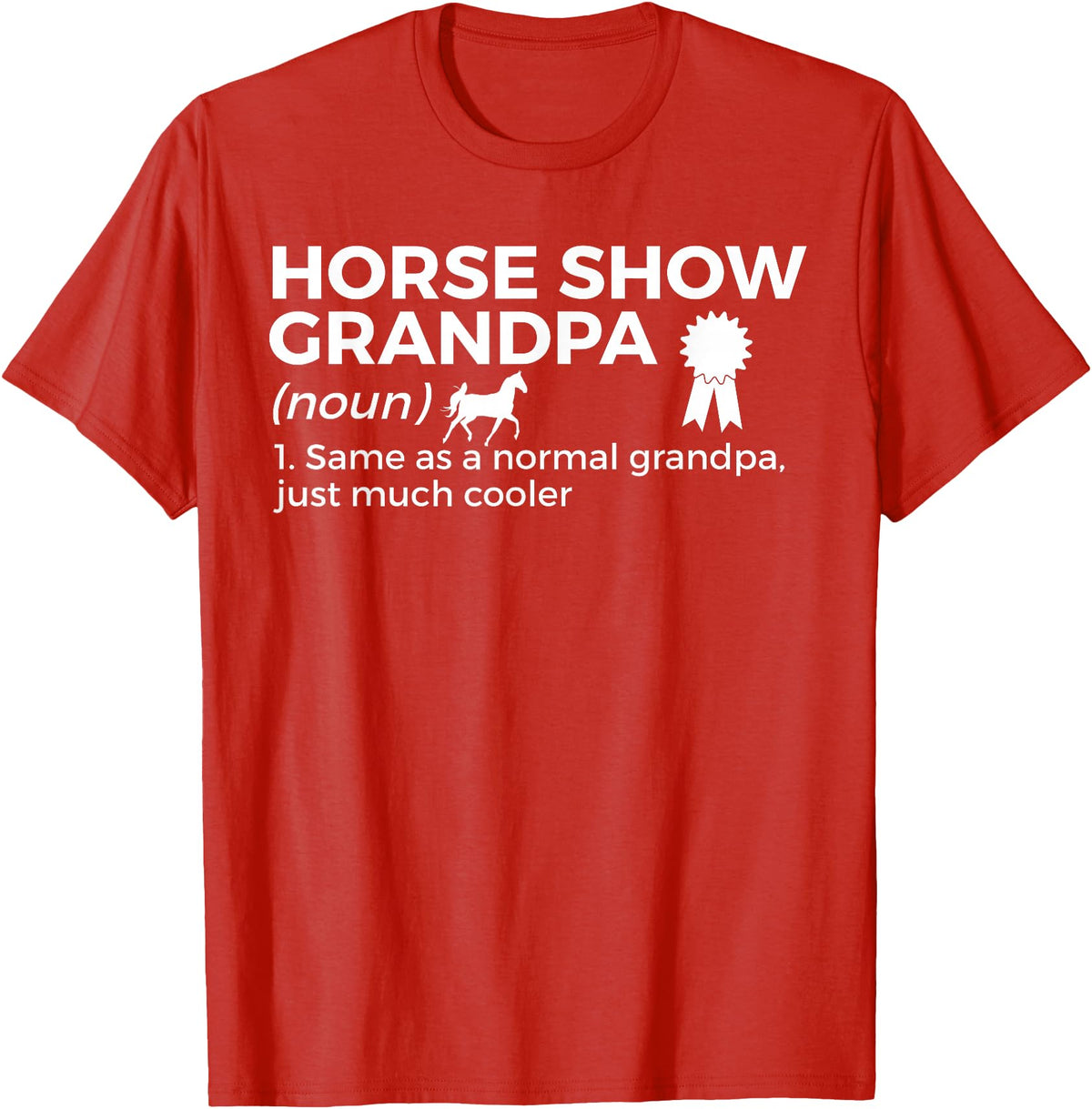 Horse Show Apparel Funny Horse Show Grandpa Definition T-Shirt - Red