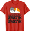 Funny Guinea Pig Lover Gifts Always Be Yourself Unless You Can Be A Guinea Pig T-Shirt - Red