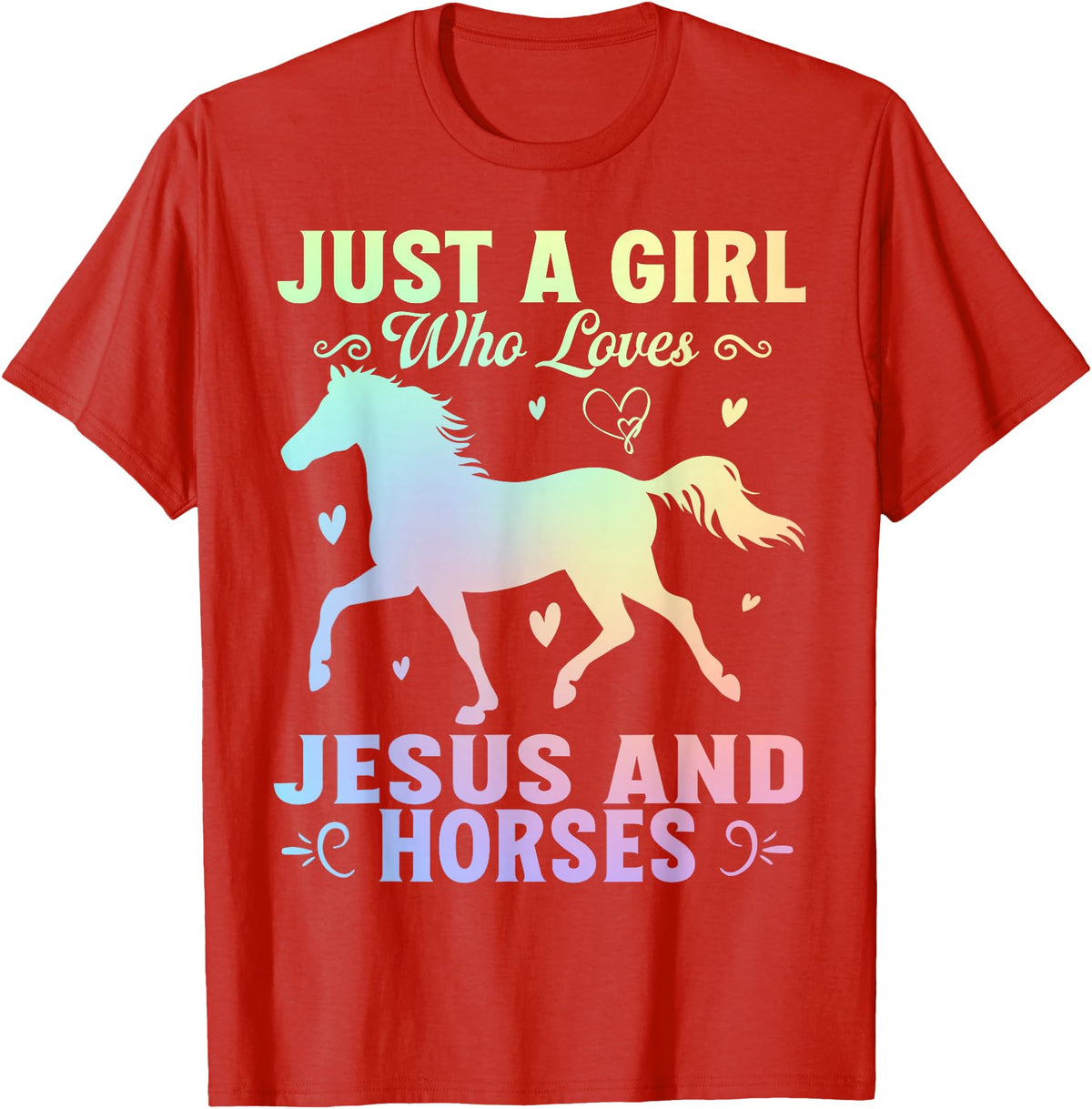 Jesus and Horses Christian Religious. Just A Girl Who Loves Jesus And Horses T-Shirt - Red