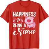 Gift For Nana Happiness Is Being A Nana Pig T-Shirt - Red