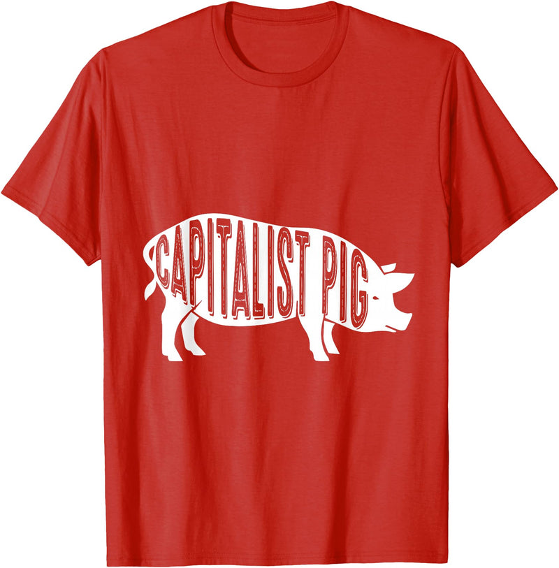 Capitalism Co Capitalist Pig - Fun Novelty Tshirt for Entrepreneurs T-Shirt - Red