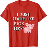 Funny Pig Lover Apparel Pig Apparel for Pig Lovers I Really Like Pigs T-Shirt - Red