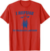 Cow I Refuse To Tolerate Lactose t -shir t Cow I Refuse To Tolerate Lactose T-Shirt - Red