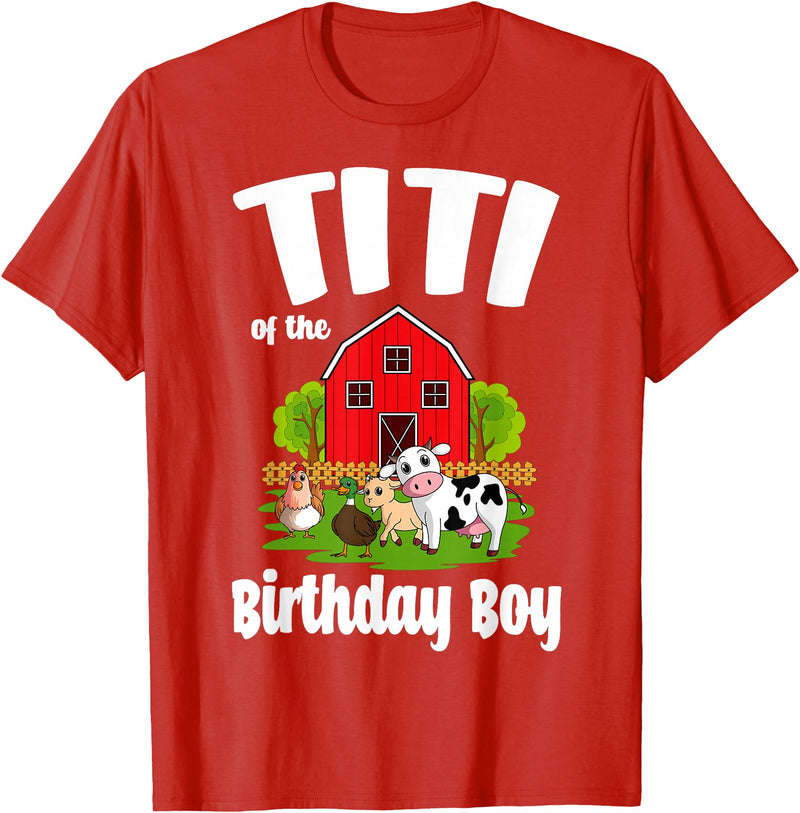 Birthday Boy Farm Animal Theme Titi Of The Birthday Boy Farm Animal Birthday Party Celebration T-Shirt - Red