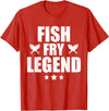 Fish Fry Legend Funny Fish Fry Lover T-Shirt - Red