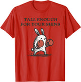 Tall Enough for Your Shins Cute Bunny Rabbit T-Shirt in Red