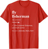 Fly Fishing Definition Design Fly Fisherman Definition Funny Fly Fishing T-Shirt - Red