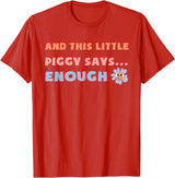 and, This Little Piggy Says: Enough and This Little Piggy Says Enough Funny Pig Design T-Shirt - Red