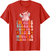 Flying Pig Piggy Clothing I'm Here Because I Was Told There Would Be Flying Pigs T-Shirt - Red