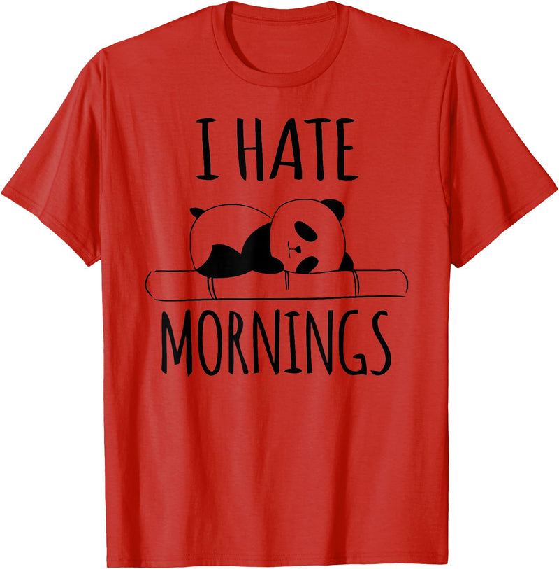 Funny humorous Sayings & Sarcastic Slogans Co. I Hate Mornings Panda Bear Cute Humor Night Owl PJ Men Women T-Shirt - Red