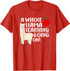 SOMMAS TEACHER A Whole Llama Learning Going on Funny First Grade Teacher T-Shirt - Red