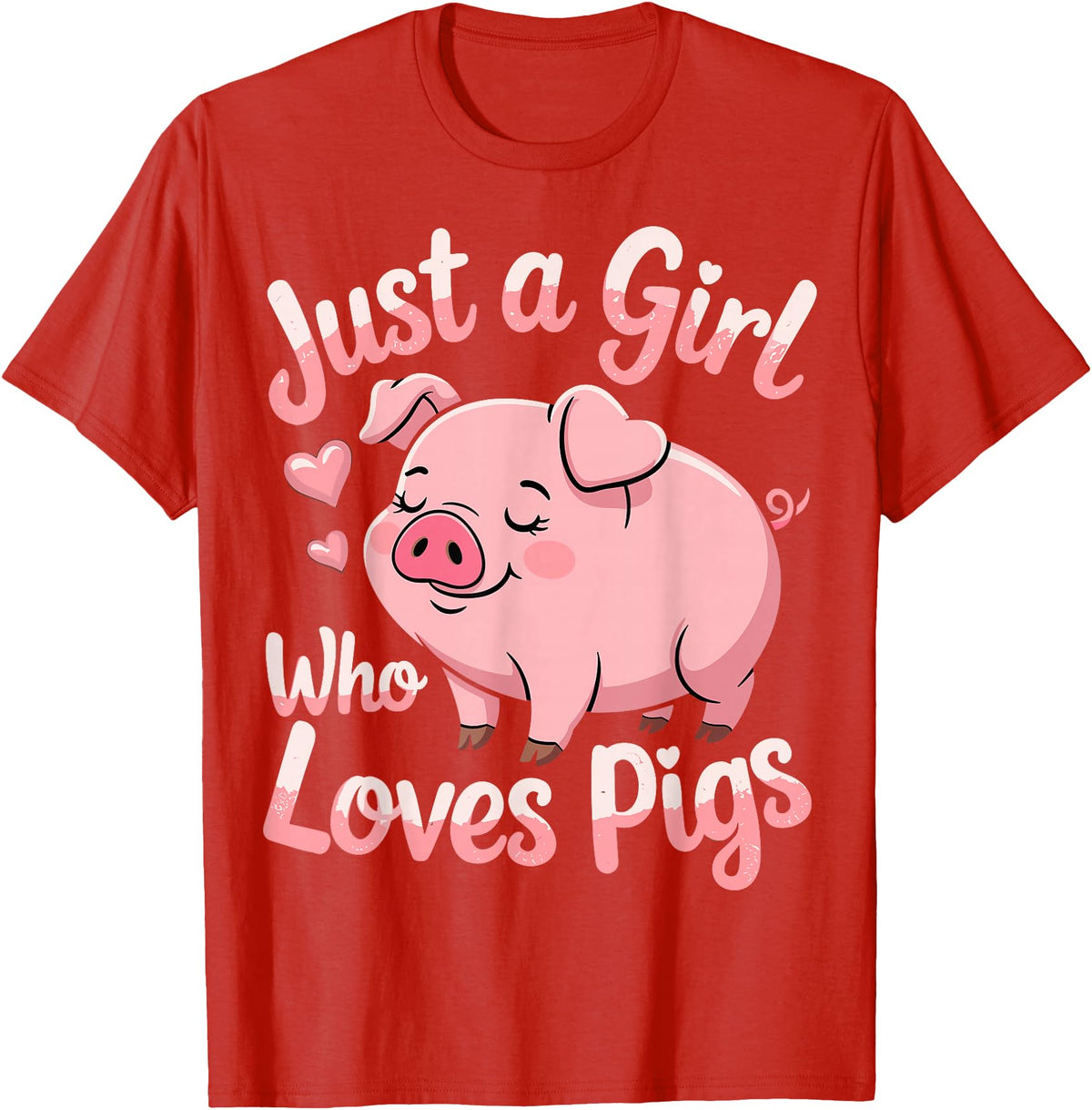 Funny Pig Lovers Pig Cute Just A Girl Who Loves Pigs T-Shirt - Red