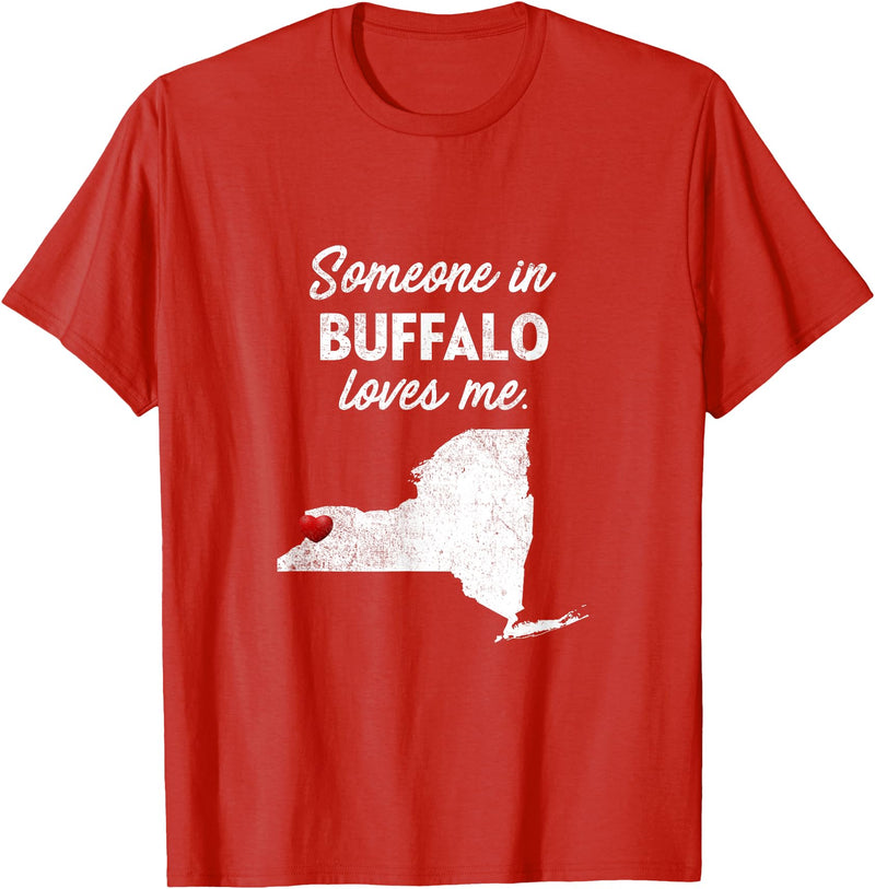 Buffalo T-Shirts Someone In Buffalo New York Someone In Buffalo Loves Me - Buffalo New York T-Shirt T-Shirt - Red