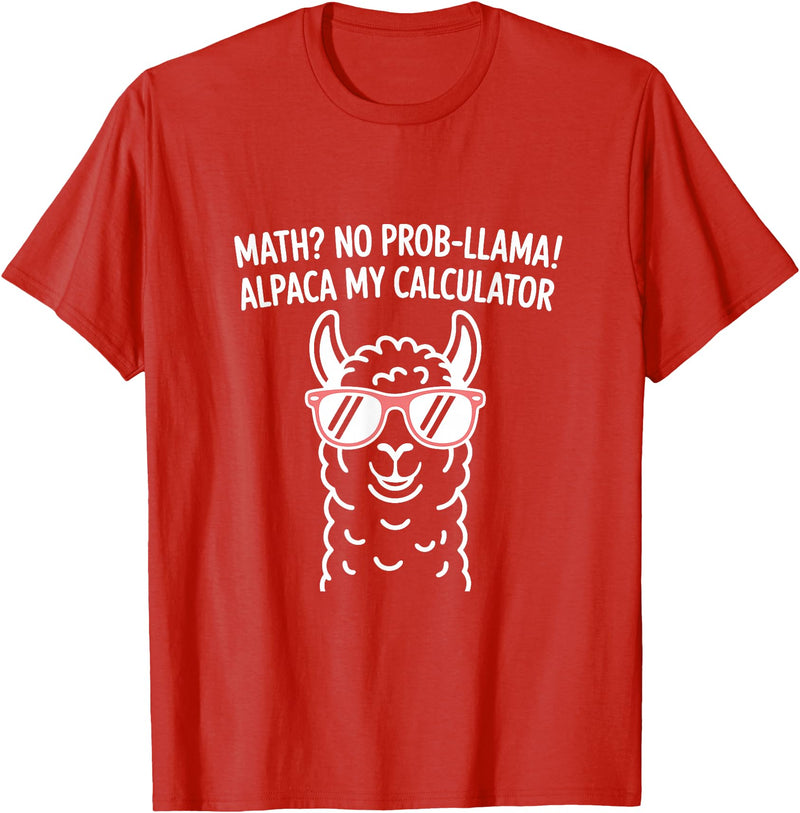 Pun Llama Animal Math Teacher Math No Prob llama Alpaca My Calculator Funny Pun Teacher T-Shirt - Red