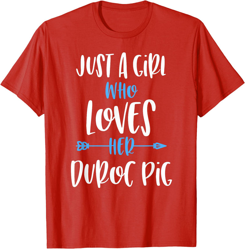 Angry Ant Graphics - Duroc Pig Just a Girl Who Loves Her Duroc Pig T-Shirt - Red