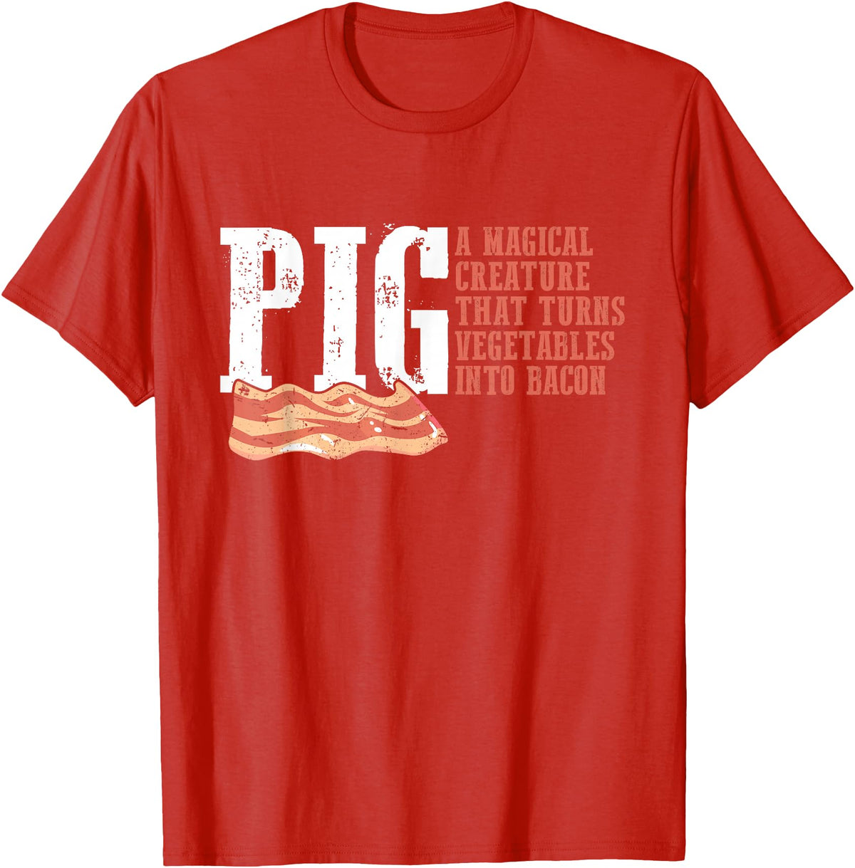 Best Hilarious Pig and Bacon Definition Funny Gift Pig A Magical Creature That Turns Vegetable Into Bacon Quote T-Shirt - Red