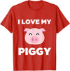 Adorable Fat Animals Tees I Love My Piggy - Funny Pet Pig Lover Cute T-Shirt T-Shirt - Red
