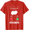 Pet Is Calling I Must Go Tees My Guinea Pig is Calling and I Must Go Phone Screen Pun Tee T-Shirt - Red