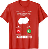 Pet Is Calling I Must Go Tees My Guinea Pig is Calling and I Must Go Phone Screen Pun Tee T-Shirt - Red