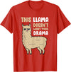 Funny Llama And Alpaca Gifts This Llama Doesn't Like Your Drama Funny Llama T-Shirt - Red