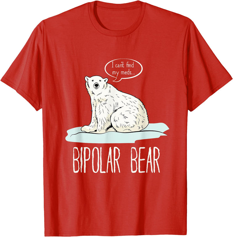 InGENIUS Funny Mental Illness Pun Gifts Bipolar Polar Bear Manic Depressive Personality Gift T-Shirt - Red